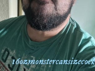 16ozmonstercansizecock