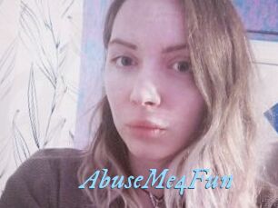 AbuseMe4Fun