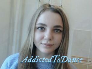 AddictedToDance