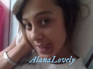 AlanaLovely