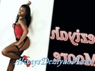 AlwaysDeziyahMoore