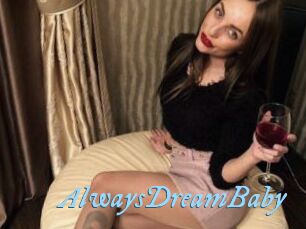 AlwaysDreamBaby