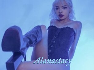 Alanastacy