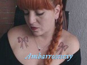 Ambarrosesexy