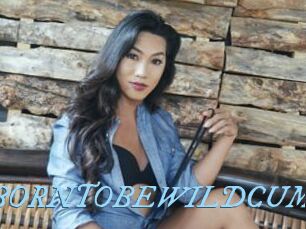 BORNTOBEWILDCUM DeriheruI