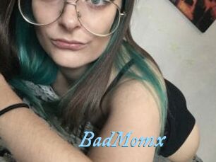 BadMomx