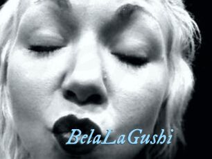 BelaLaGushi