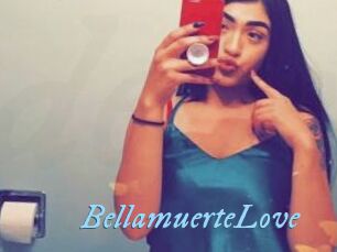 BellamuerteLove