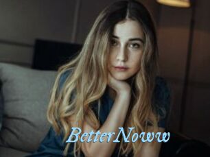 BetterNoww