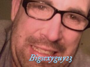 Bigsexyguy23