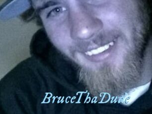 BruceThaDude