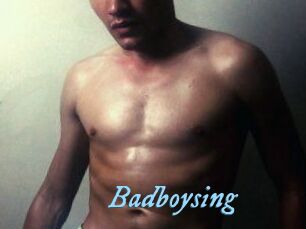 Badboysing