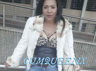 CUMQUEENX