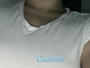 Cachetes