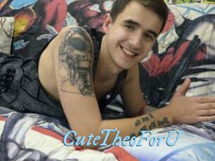 CuteTheoForU