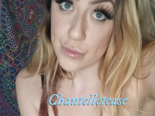 Chantelletease