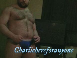 Charliehereforanyone