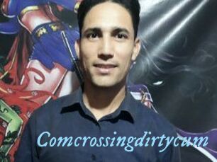 Comcrossingdirtycum