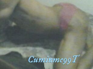 Cuminme99T