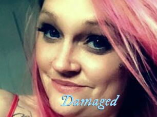 Damaged