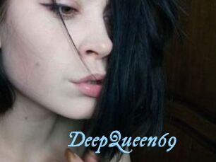 DeepQueen69