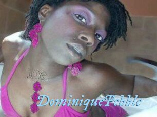 DominiquePebble