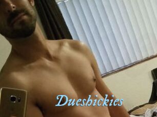 Dueshickies