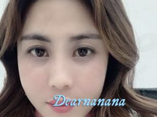 Dearnanana