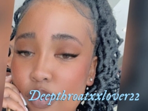 Deepthroatxxlover22