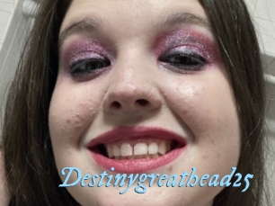 Destinygreathead25