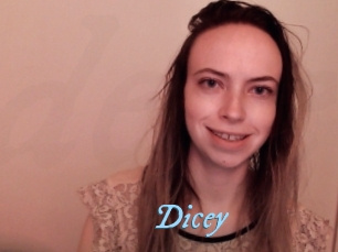 Dicey