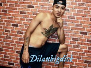 Dilanbigdick
