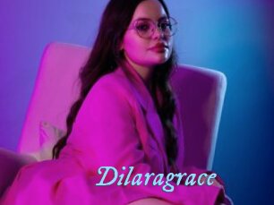 Dilaragrace