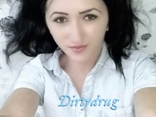 Dirtydrug