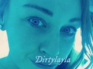 Dirtylayla