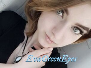EvaGreenEyes