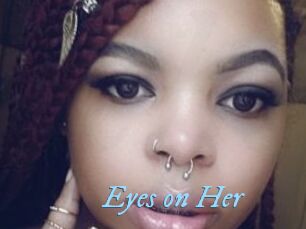 Eyes_on_Her