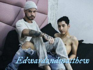 Edwardandmatthew