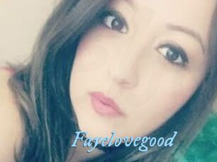 Fayelovegood