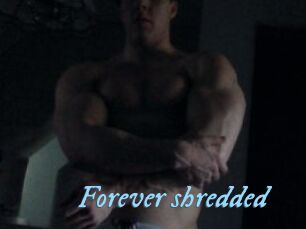 Forever_shredded