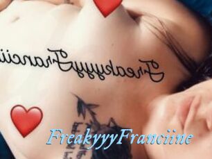 FreakyyyFranciine DeriheruI