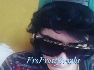 FroFrostylowks