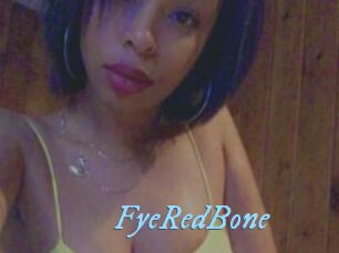 FyeRedBone