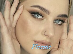 Fireme