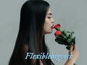 Flexiblebigcock
