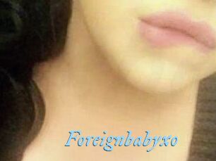 Foreignbabyxo