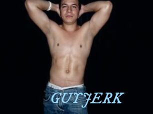 GUYJERK
