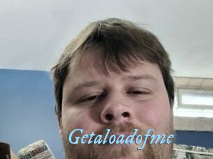Getaloadofme