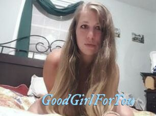 GoodGirlForYou