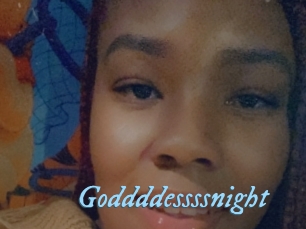 Goddddessssnight